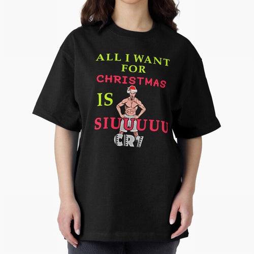 All i want for christmas is siuuu Oversized T-Shirt Follow the Final Road of FIFA World Cup 2026 with CR7, Argentina, France and Brazil Energy, Classic Soccer Heritage, Championship Pressure, Fan Loyalty and International Pride; Great for Watch