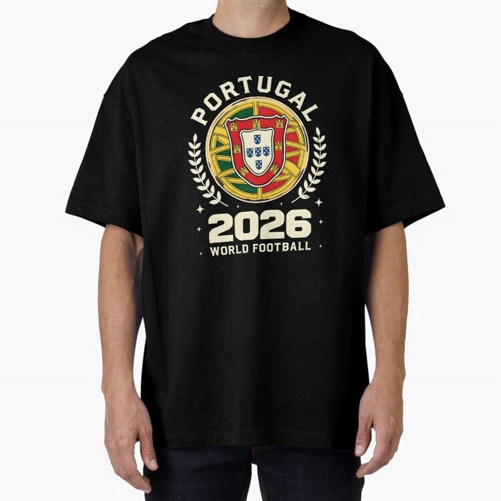 Portugal 2026 World Football Oversized T-Shirt Celebrate Unforgettable Nights in Global Football Passion for FIFA World Cup 2026 Group Stage, Celebrating Mbappe, Argentina, Stadium Memories, Football Loyalty, International Chants and Championship
