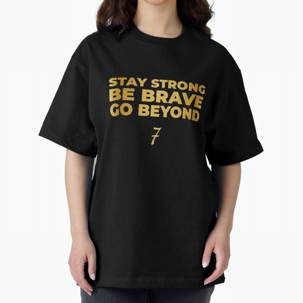 Stay Strong, Be Brave, Go Beyond (Gold Edition) Oversized T-Shirt Celebrate the Next Chapter of Global Football Passion for FIFA World Cup 2026, with CR7, Germany, Stadium Memories, Football Loyalty, International Chants and Championship Tradition;