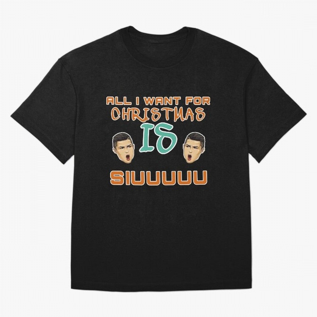 Christmas siuuu ALL I WANT IS SIUUU Oversized T-Shirt Celebrate Rivalries and Pride in Global Football Passion for FIFA World Cup 2026 Group Stage, with CR7 and Messi, England and Germany, Championship Spirit, Famous Goals, Roaring Crowds and