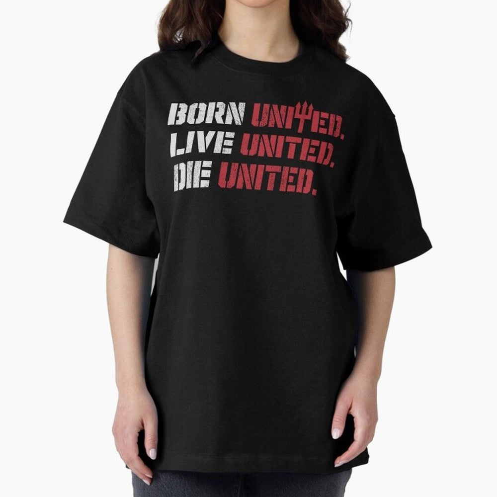 Manchester United - Born United Oversized T-Shirt Step into Match Day Hype around FIFA World Cup 2026 USA Canada Mexico, Mbappe and Neymar, Spain and Netherlands, Match Day Excitement, Supporter Culture, Golden Goals and Global Football Passion;