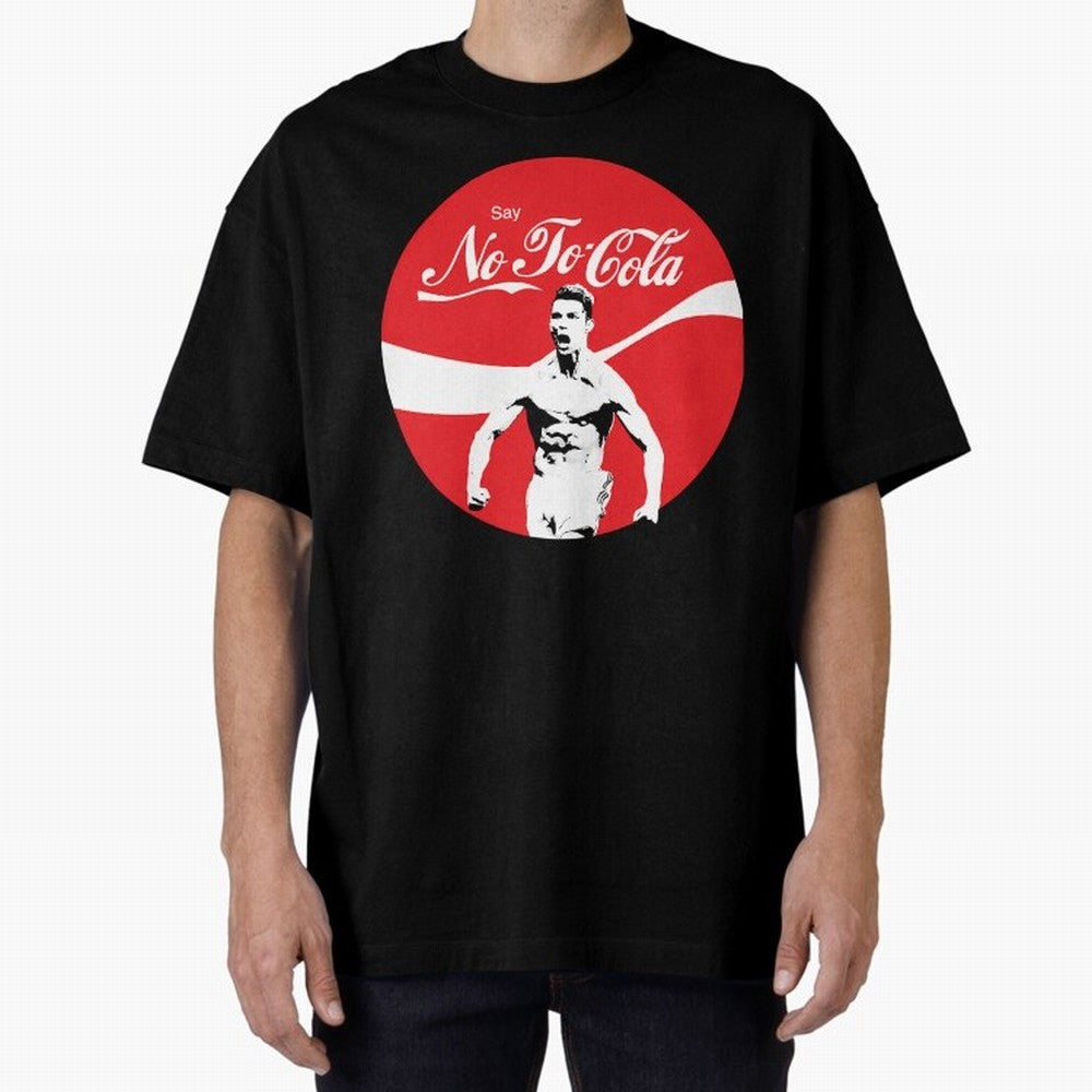 Cristiano Ronaldo - Say No To Cola Oversized T-Shirt Fuel the FIFA World Cup 2026 USA Canada Mexico Journey through CR7 Highlights, Brazil, Portugal and Argentina Pride, Soccer Culture, Superstar Moments, National Team Dreams and Competitive Fire;