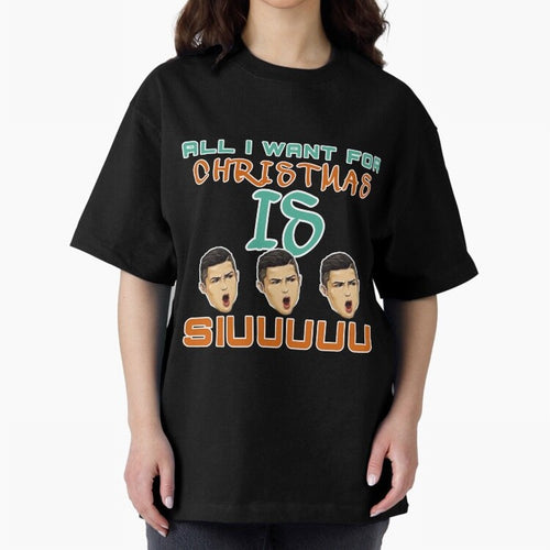 All i want for Christmas is siuuu CR7 Oversized T-Shirt Live for the Drama of FIFA World Cup 2026 Spirit, Filled with France and Portugal, Messi, Neymar and Mbappe, Soccer Culture, Superstar Moments, National Team Dreams and Competitive Fire; Ideal