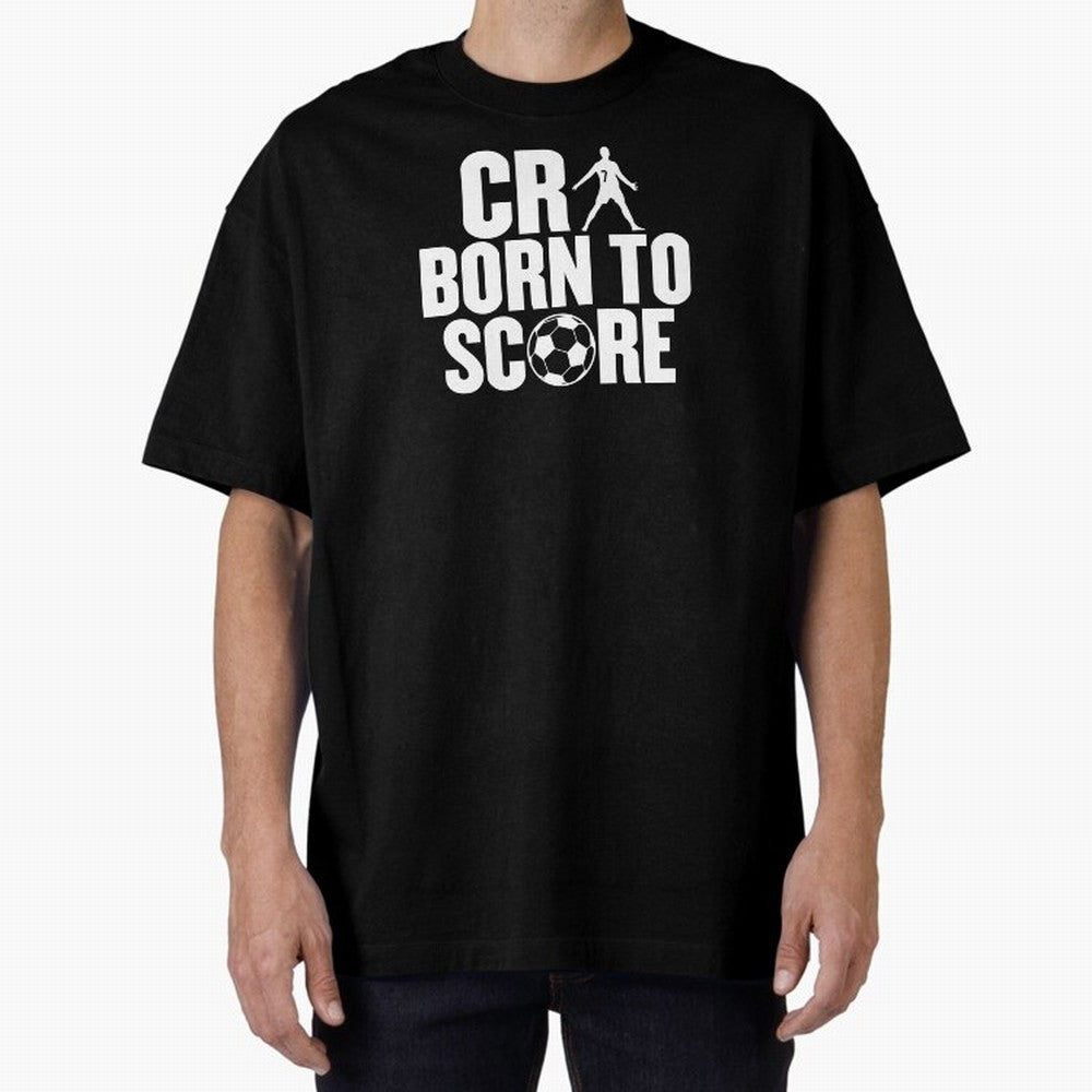 Cr7 Born To Score Oversized T-Shirt Enjoy the Biggest Football Party of FIFA World Cup 2026 Group Stage Featuring Messi, Neymar and Mbappe, England, France and Netherlands Energy, Match Day Excitement, Supporter Culture, Golden Goals and Global