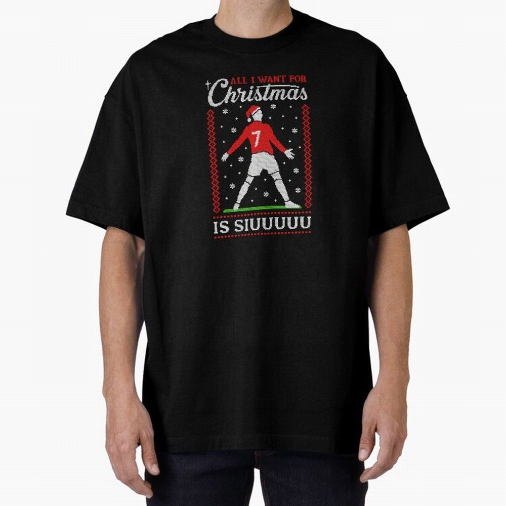 All I Want For Christmas Is Siuu Funny Christmas Festive Knitted Oversized T-Shirt Celebrate Unforgettable Nights in FIFA World Cup 2026 Group Stage Spirit, Highlighting Argentina, Messi and Cristiano Ronaldo, Global Supporter Spirit, Legendary