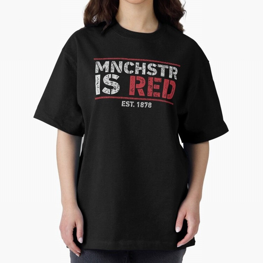 Manchester Is Red Oversized T-Shirt Bring Legendary Rivalry Energy to FIFA World Cup 2026 for Fans of Messi and France and Portugal, Bringing Global Supporter Spirit, Legendary Goals, National Colors and Tournament Celebration; Ideal for Passionate
