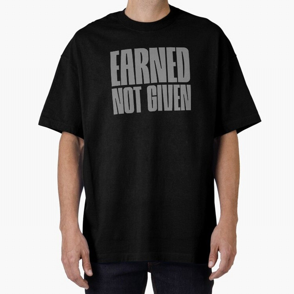 Earned not given grey 2 Oversized T-Shirt Share the Excitement of FIFA World Cup 2026 USA Canada Mexico for Fans of Messi and Cristiano Ronaldo and Netherlands, Bringing Football Passion, Legendary Performances, Festival Vibes and Supporter