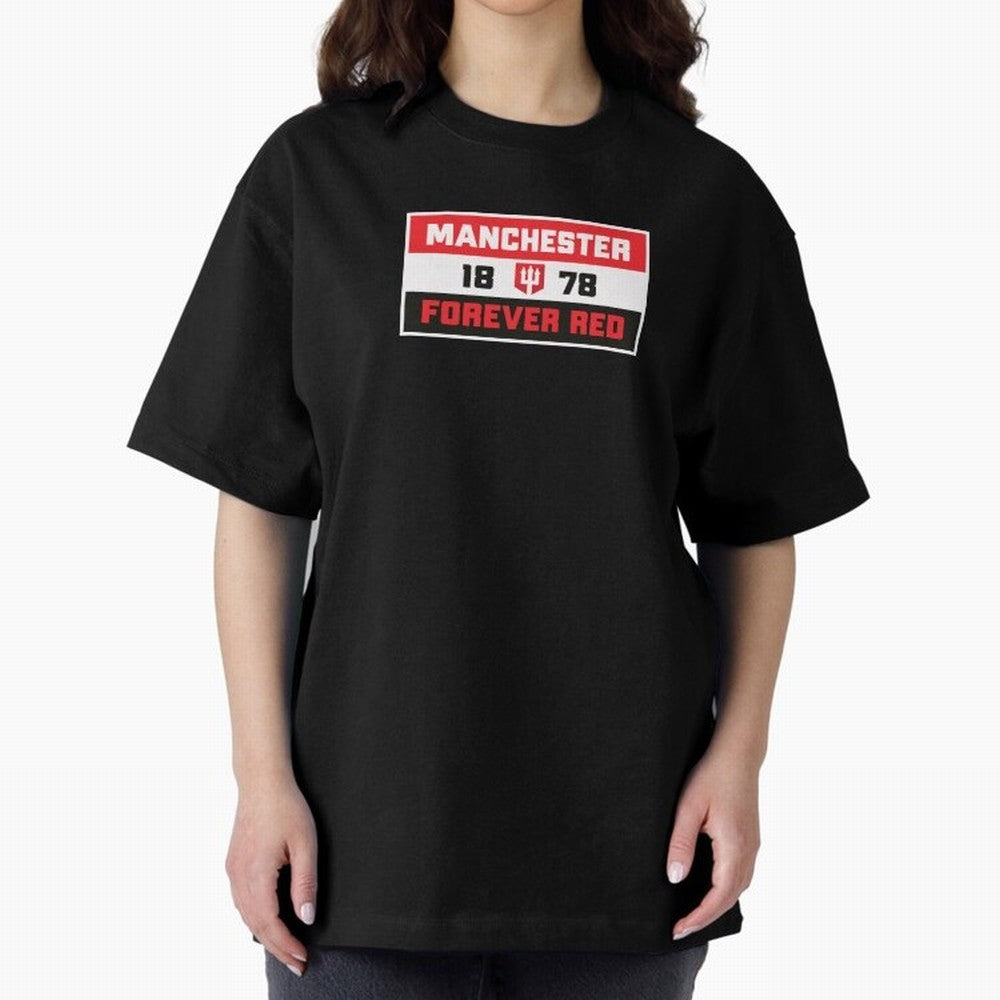 Manchester Forever Red Oversized T-Shirt Bring Trophy Dreams to FIFA World Cup 2026 Spirit, Connected to England and Germany, Mbappe, Champion Mindset, Group Stage Buzz, Knockout Tension and Passionate Fan Culture; Ideal for Football Dads, Football