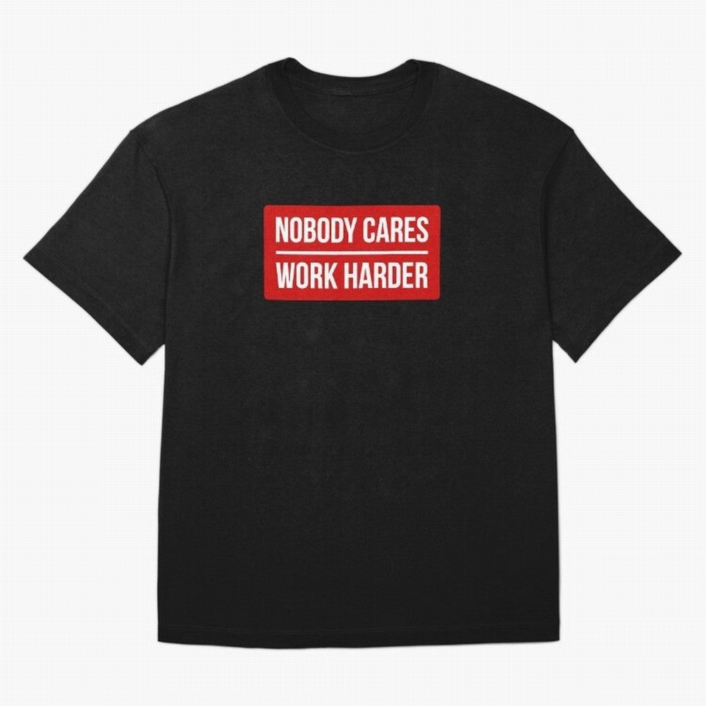 Nobody Cares Work Harder (Red Design) Oversized T-Shirt Celebrate FIFA World Cup 2026 USA Canada Mexico Capturing CR7 and Messi, France and Portugal Energy, Stadium Chants, National Pride, Trophy Dreams and Unforgettable Football Memories; Built