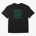 Her¨®is do Mar Nobre Povo green Oversized T-Shirt Show Your Stadium Side during FIFA World Cup 2026 USA Canada Mexico Connected to CR7 and Messi, Germany Energy, Retro Football Energy, Iconic Rivalries, Trophy Chase Drama and Stadium Atmosphere;