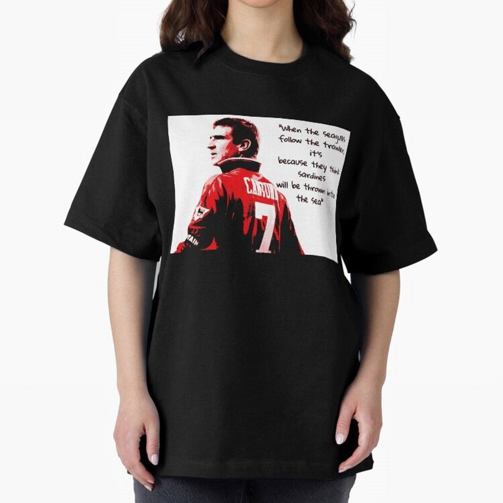 Eric Cantona - When the seagulls follow the trawler Oversized T-Shirt Show Match Day Excitement for FIFA World Cup 2026 USA Canada Mexico Spirit, Built around England, Messi, Sports Nostalgia, International Competition, Famous Players and