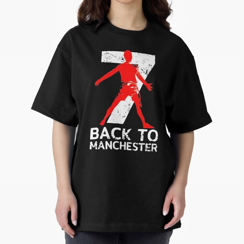Men Back to manchester Welcome to manchester Oversized T-Shirt Bring the FIFA World Cup 2026 USA Canada Mexico Journey through Neymar Highlights, England Pride, Football Passion, Legendary Performances, Festival Vibes and Supporter Community; Made