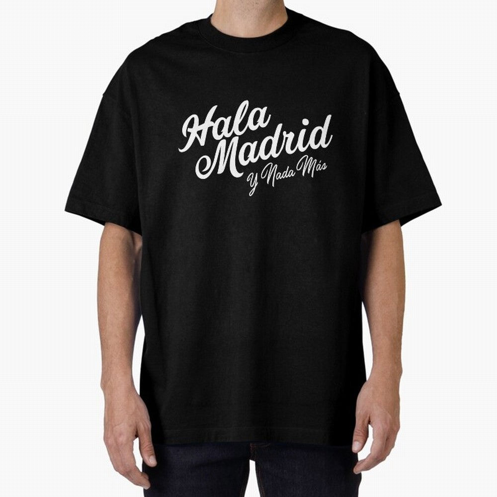 HALA MADRID Oversized T-Shirt Celebrate Classic Football Spirit in Global Football Passion for FIFA World Cup 2026, Made for Neymar, Argentina, France and Brazil, Champion Mindset, Group Stage Buzz, Knockout Tension and Passionate Fan Culture;