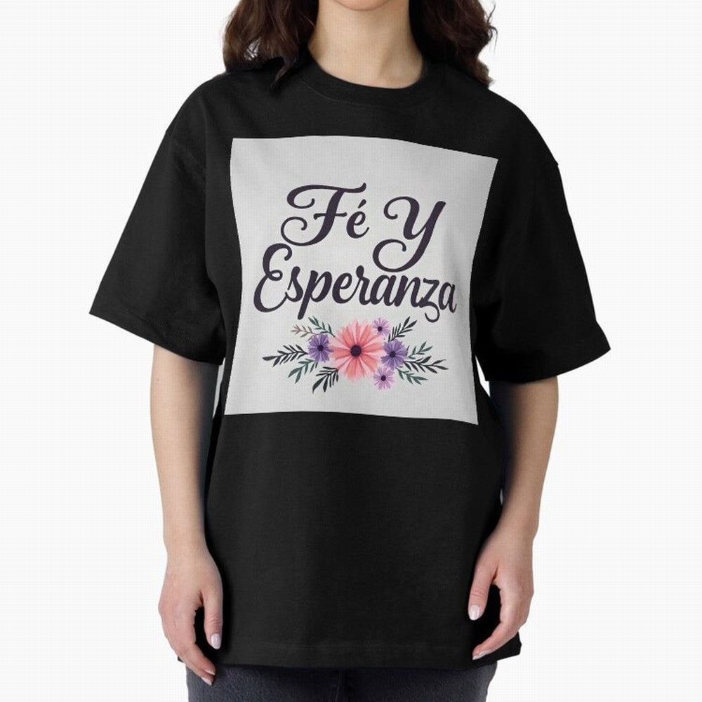 Fe Y Esperanza T shirt Oversized T-Shirt Treasure FIFA World Cup 2026 USA Canada Mexico Driven by Mbappe, France Energy, Champion Mindset, Group Stage Buzz, Knockout Tension and Passionate Fan Culture; Ideal for Football Dads, Football Moms,