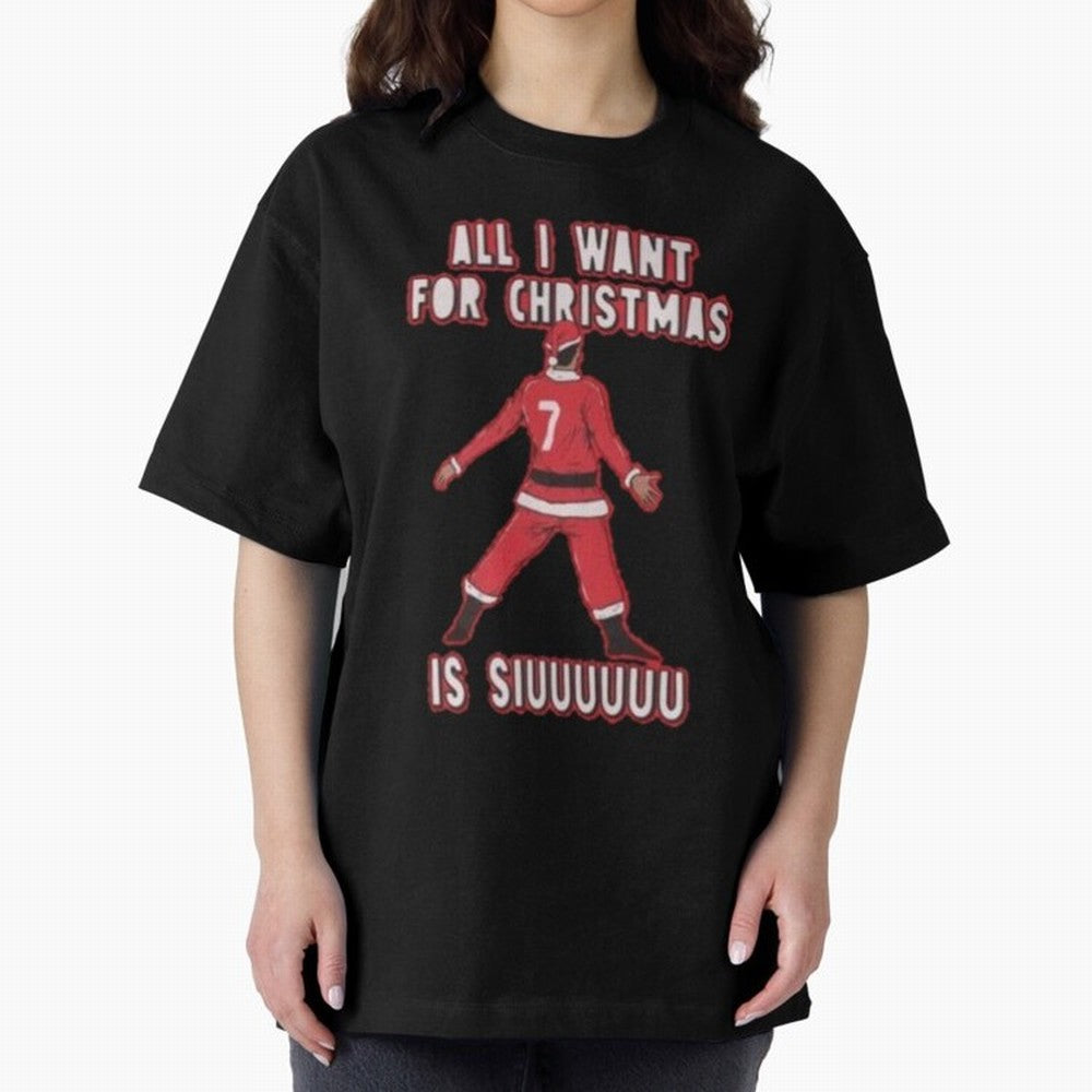All I Want For Christmas Is Siuuu (3) Oversized T-Shirt Celebrate the FIFA World Cup 2026 Group Stage Journey through CR7 and Messi Highlights, France and Portugal Pride, Goal Celebration Energy, Supporter Heritage, Football Icons and Worldwide