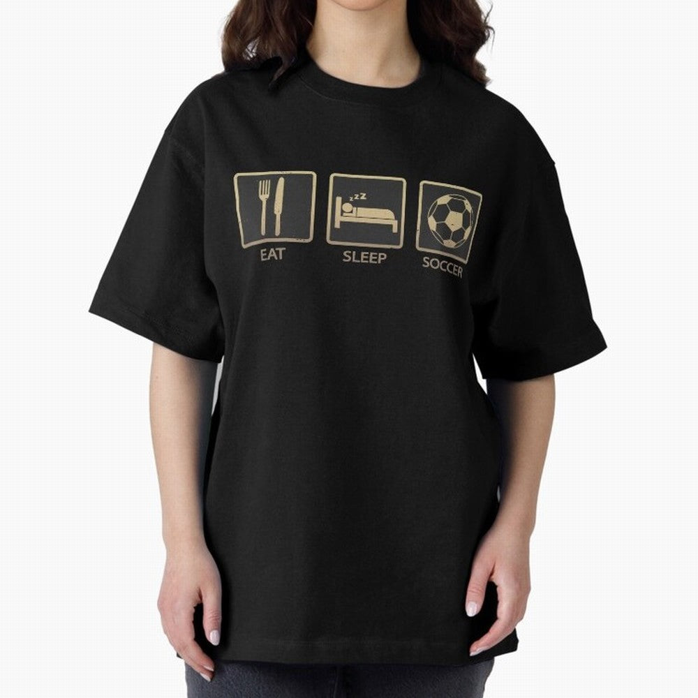 Eat Sleep Soccer Oversized T-Shirt Wear the Spirit of FIFA World Cup 2026 for Fans of Messi, CR7 and Mbappe and England, France and Netherlands, Bringing Tournament Hype, Historic Matchups, Family Viewing Parties and Global Sports Pride; Ideal for