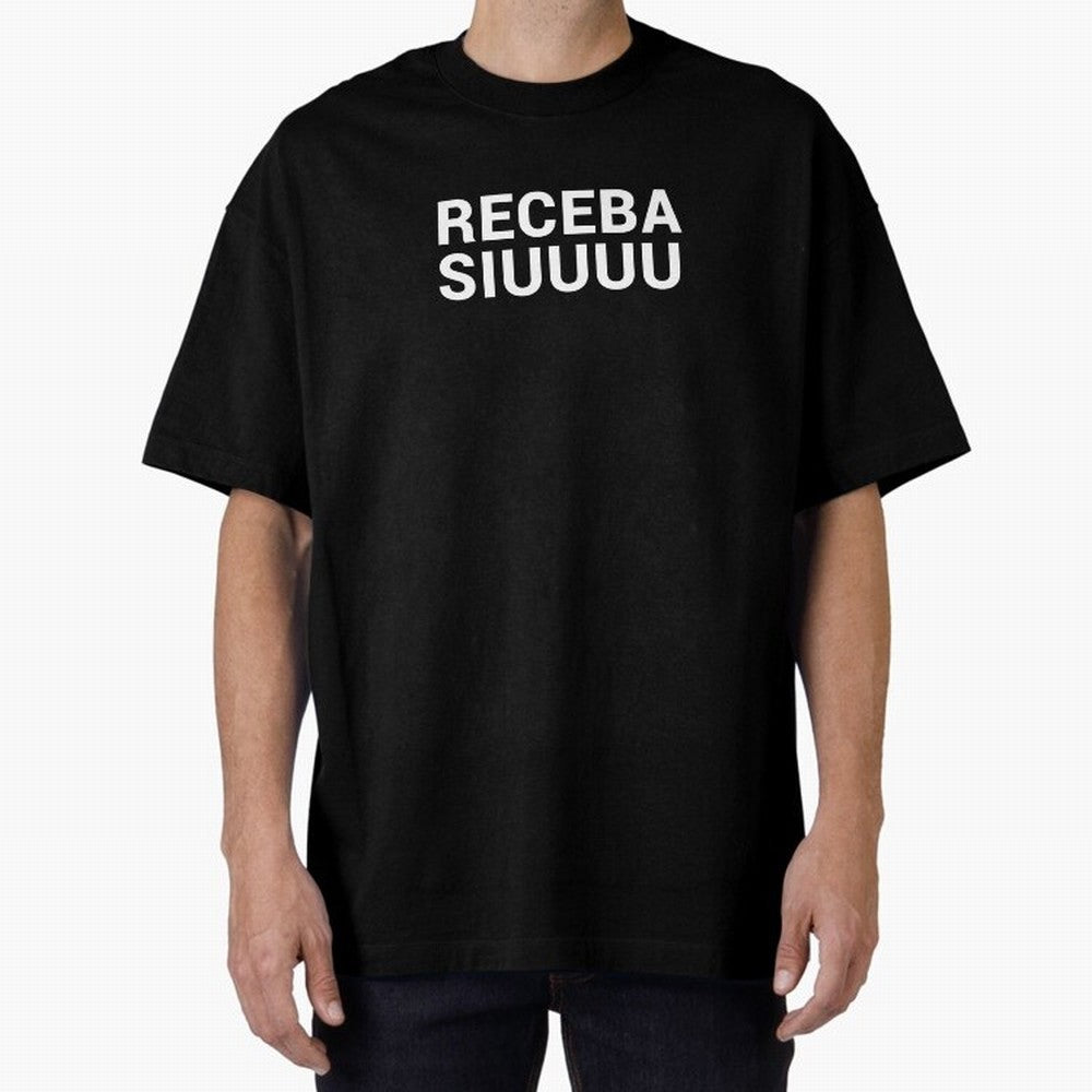 Receba siuuu Oversized T-Shirt Bring a Champion Mindset to FIFA World Cup 2026 USA Canada Mexico Built around Cristiano Ronaldo, Germany Energy, Football Festival Excitement, Trophy Ambitions, Country Rivalries and Star Player Buzz; Created for