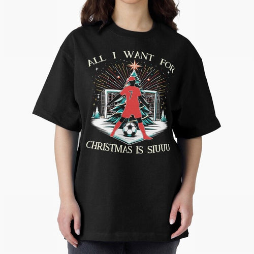 All I Want For Christmas Is Siuuu CR7 fans Christian Ronaldo Xmas Oversized T-Shirt Share the Excitement of FIFA World Cup 2026 Group Stage Built around Haaland and Mbappe, Argentina and Brazil Energy, Soccer Culture, Superstar Moments, National