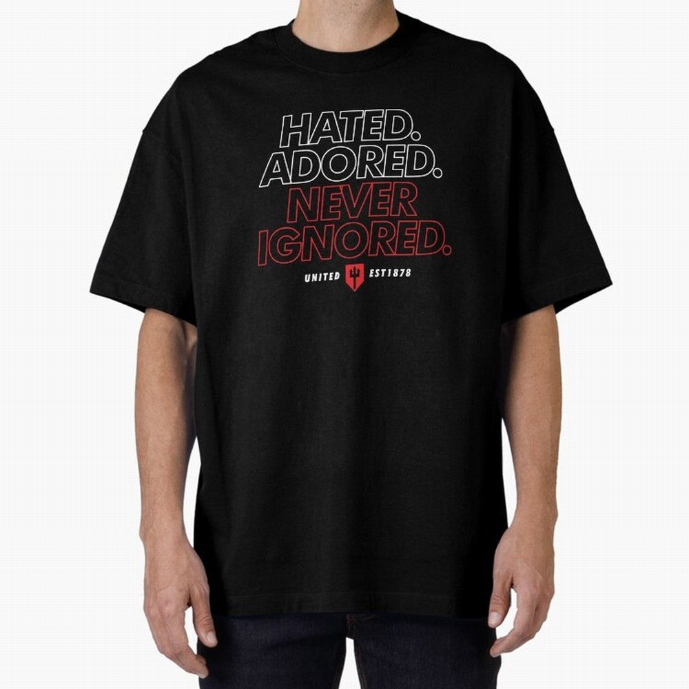 Hated, Adored, Never Ignored - Manchester United! Oversized T-Shirt Make Memories around FIFA World Cup 2026 USA Canada Mexico Built around Cristiano Ronaldo, England and Germany Energy, Vintage Soccer Flavor, Modern Football Stars, National Flags