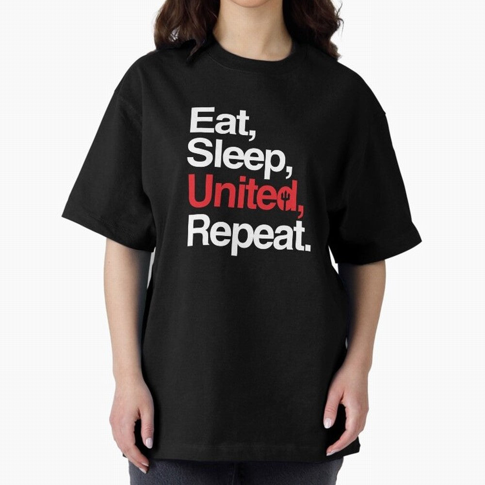 Eat, Sleep, United, Repeat - Funny Manchester United Quote Oversized T-Shirt Stand Proud for FIFA World Cup 2026 Inspired by Cristiano Ronaldo, Argentina, France and Brazil Energy, Goal Celebration Energy, Supporter Heritage, Football Icons and