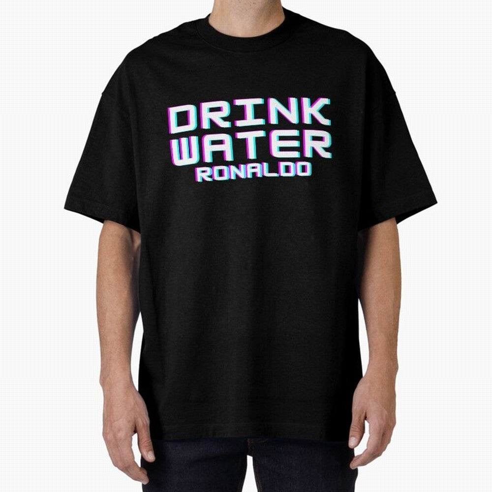 drink water ronaldo Oversized T-Shirt Elevate Match Day Hype around FIFA World Cup 2026, CR7 and Messi, Germany, Retro Football Energy, Iconic Rivalries, Trophy Chase Drama and Stadium Atmosphere; Perfect for Supporters Who Want Bold Football