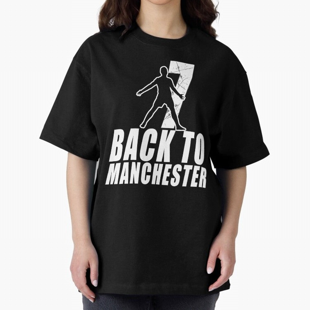 Men Back to manchester, Welcome to manchester Oversized T-Shirt Showcase Match Day Hype around FIFA World Cup 2026, Messi, CR7 and Mbappe, England and Germany, Game Day Rituals, Football Legends, Country Pride and the Road to the Final; Built for