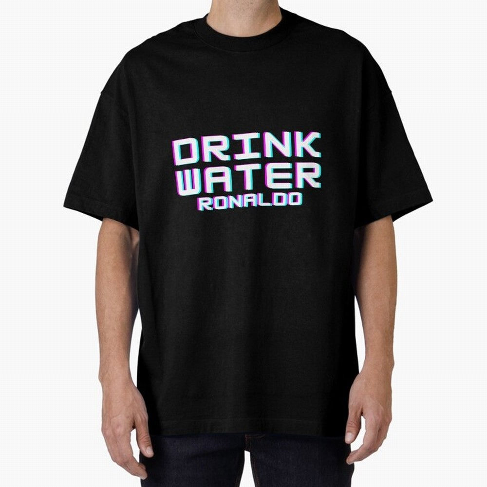 drink water ronaldo Oversized T-Shirt Remember the FIFA World Cup 2026 Journey through Messi, Neymar and Mbappe Highlights, Netherlands Pride, Retro Football Energy, Iconic Rivalries, Trophy Chase Drama and Stadium Atmosphere; Made for Die Hard