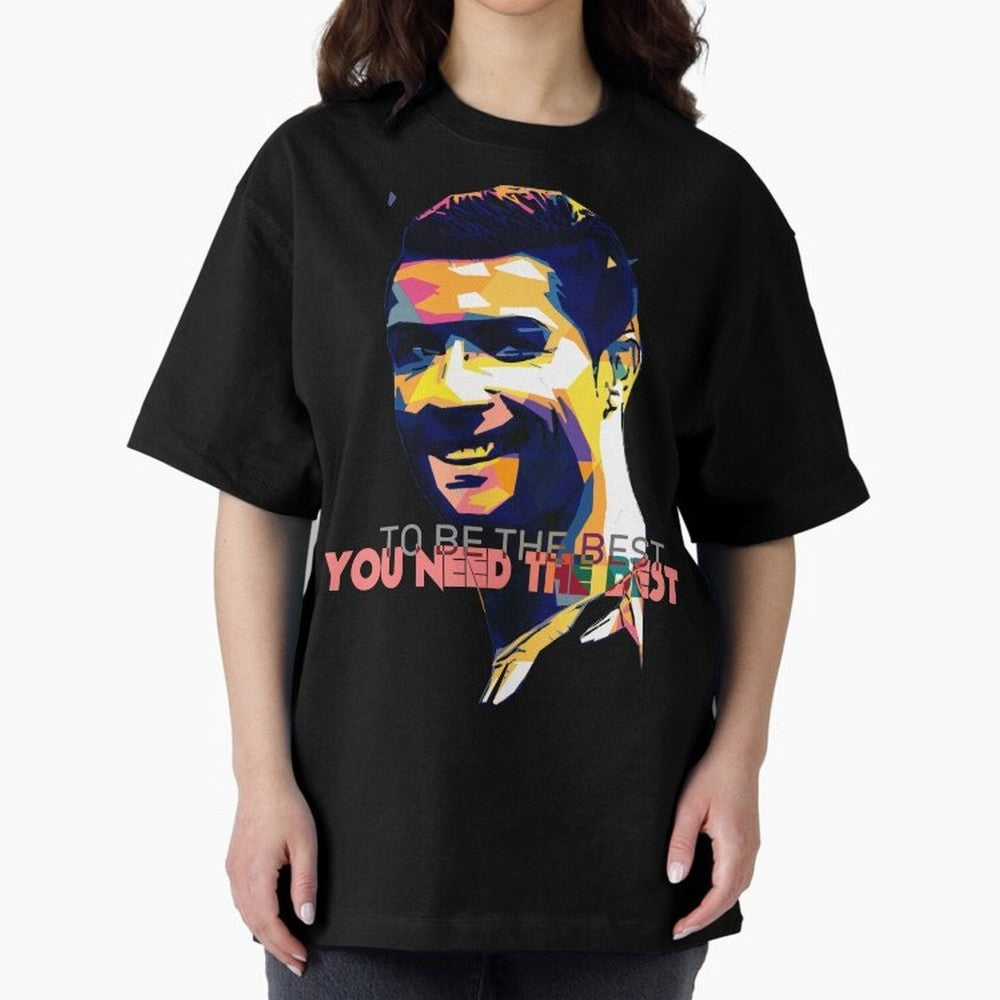 Cristiano Ronaldo To be the best, you need the best Quote Pop art Oversized T-Shirt Upgrade FIFA World Cup 2026 Group Stage Spirit, Highlighting Netherlands, Cristiano Ronaldo, Match Day Excitement, Supporter Culture, Golden Goals and Global