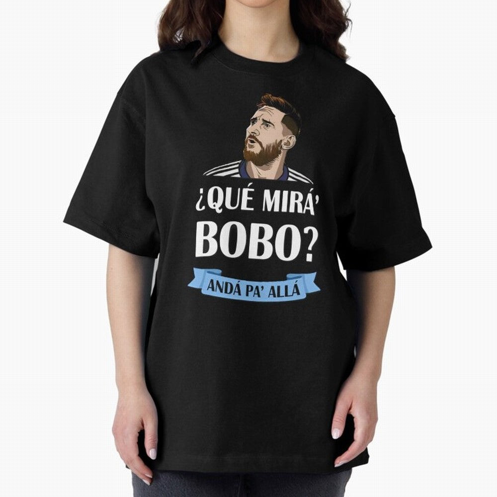 Lionel messi Que mira bobo Oversized T-Shirt Make Game Day About FIFA World Cup 2026 Spirit, Connected to Argentina and Brazil, Messi, Champion Mindset, Group Stage Buzz, Knockout Tension and Passionate Fan Culture; Ideal for Football Dads,
