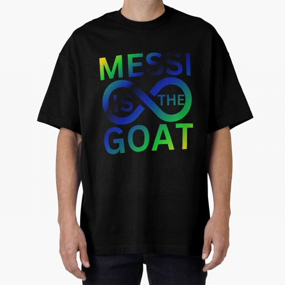 Messi is the GOAT Oversized T-Shirt Turn Football Passion into Global Football Passion for FIFA World Cup 2026 USA Canada Mexico, Centered on Messi, CR7 and Mbappe, Brazil, Classic Soccer Heritage, Championship Pressure, Fan Loyalty and