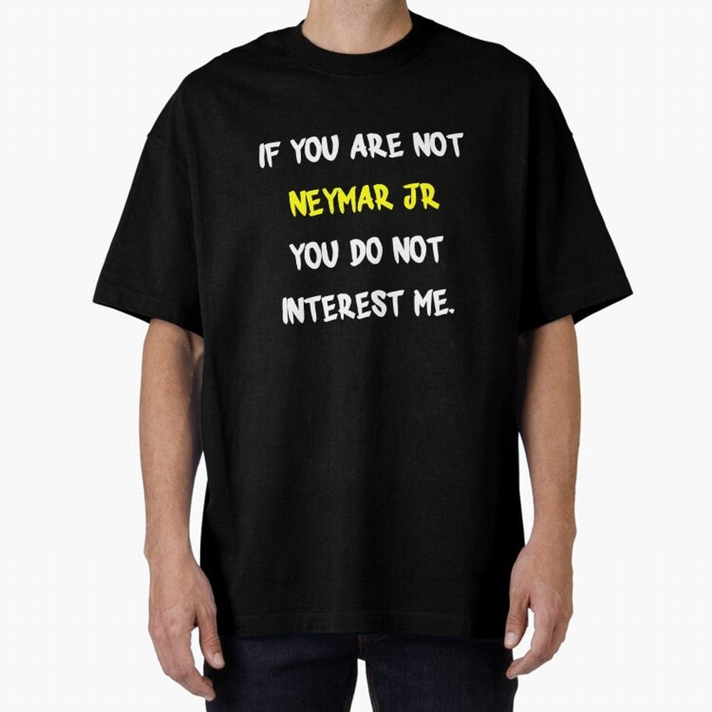 If you are not - Neymar Jr Classic T-Shirt Make Game Day About FIFA World Cup 2026 USA Canada Mexico Spirit, Made for France and Portugal, Messi, Neymar and Mbappe, Match Day Excitement, Supporter Culture, Golden Goals and Global Football Passion;