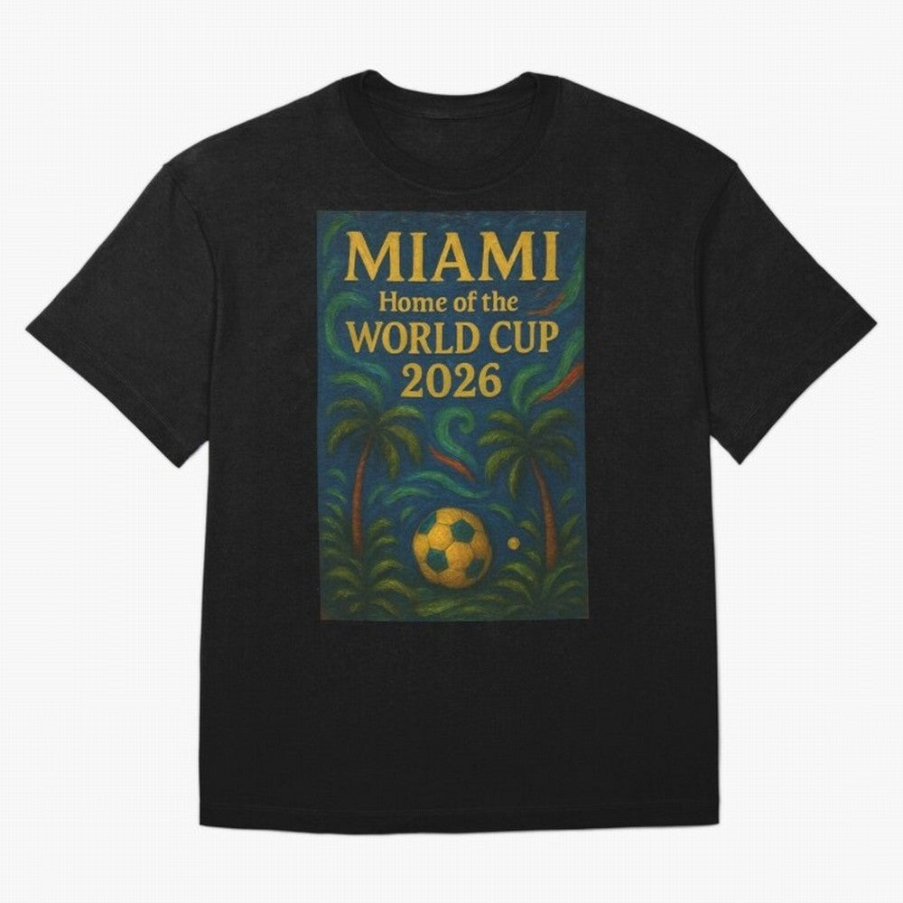 Miami Home of the World Cup 2026 Soccer Fan Poster ¡ª Tropical Art Print Classic T-Shirt Keep Football History Alive during FIFA World Cup 2026 Group Stage Driven by Mbappe, France Energy, Global Supporter Spirit, Legendary Goals, National Colors