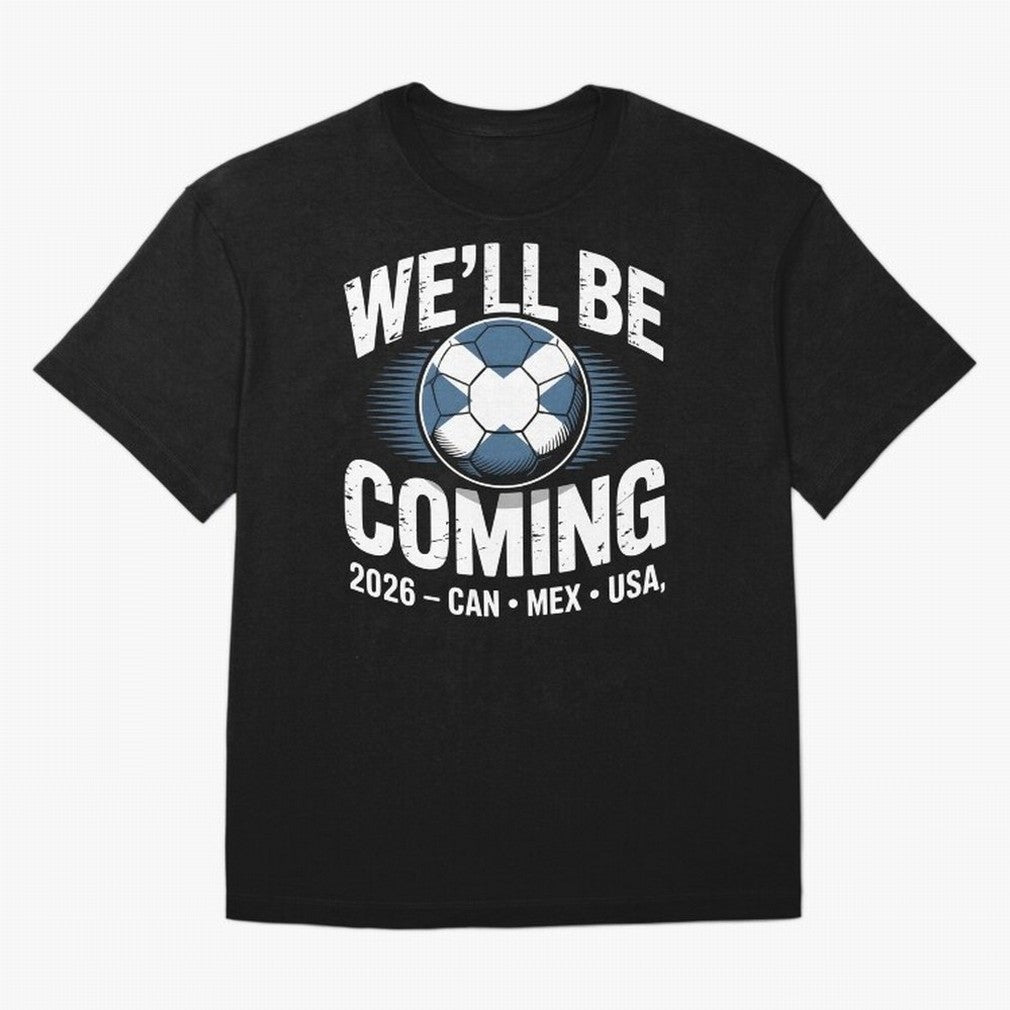 We¡¯ll Be Coming 26 International Football Supporters Tee Classic T-Shirt Capture Stadium Memories from FIFA World Cup 2026 Group Stage Spirit, Inspired by Netherlands, Messi, Stadium Memories, Football Loyalty, International Chants and