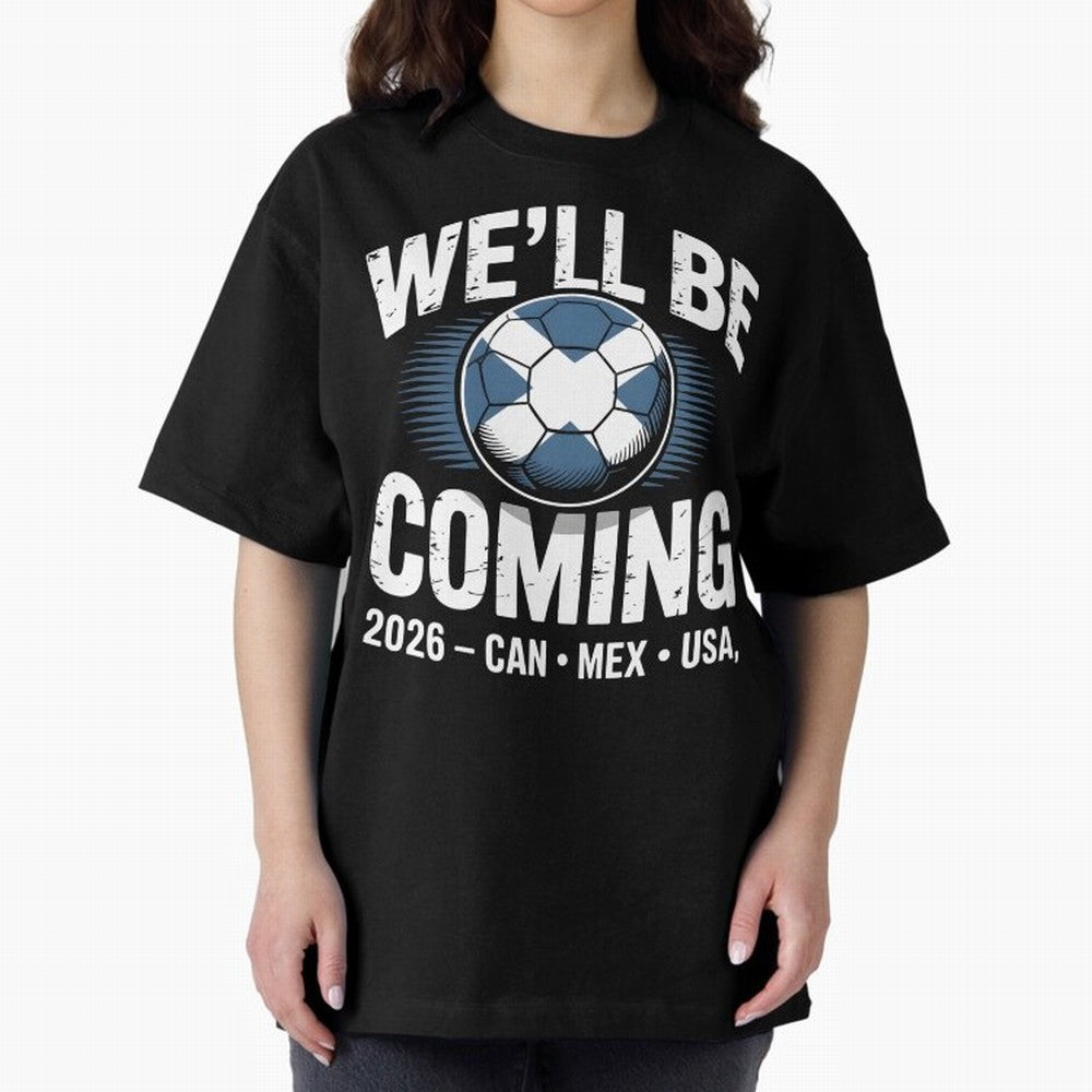 We¡¯ll Be Coming 26 International Football Supporters Tee Classic T-Shirt Capture Stadium Memories from FIFA World Cup 2026 Group Stage Spirit, Inspired by Netherlands, Messi, Stadium Memories, Football Loyalty, International Chants and