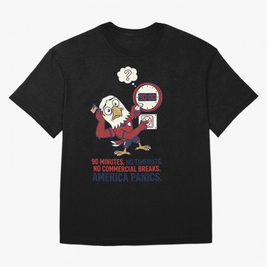 America Panics ¡ª No Timeouts No Commercials V1 Classic T-Shirt Showcase FIFA World Cup 2026 Group Stage for Fans of Mbappe and Neymar and Brazil, Bringing Football History, Final Match Energy, Crowd Noise and Once in a Lifetime Moments; Made for
