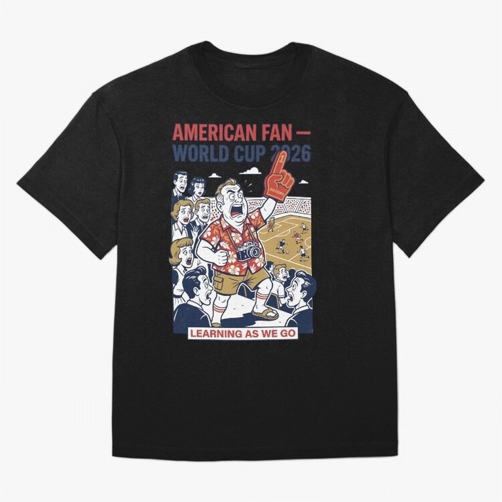 American Fan ¡ª World Cup 2026 ¡ª Learning as We Go V1 Classic T-Shirt Celebrate Golden Goal Energy in Global Football Passion for FIFA World Cup 2026 Group Stage, Filled with Messi and Cristiano Ronaldo, Argentina, France and Brazil, Tournament