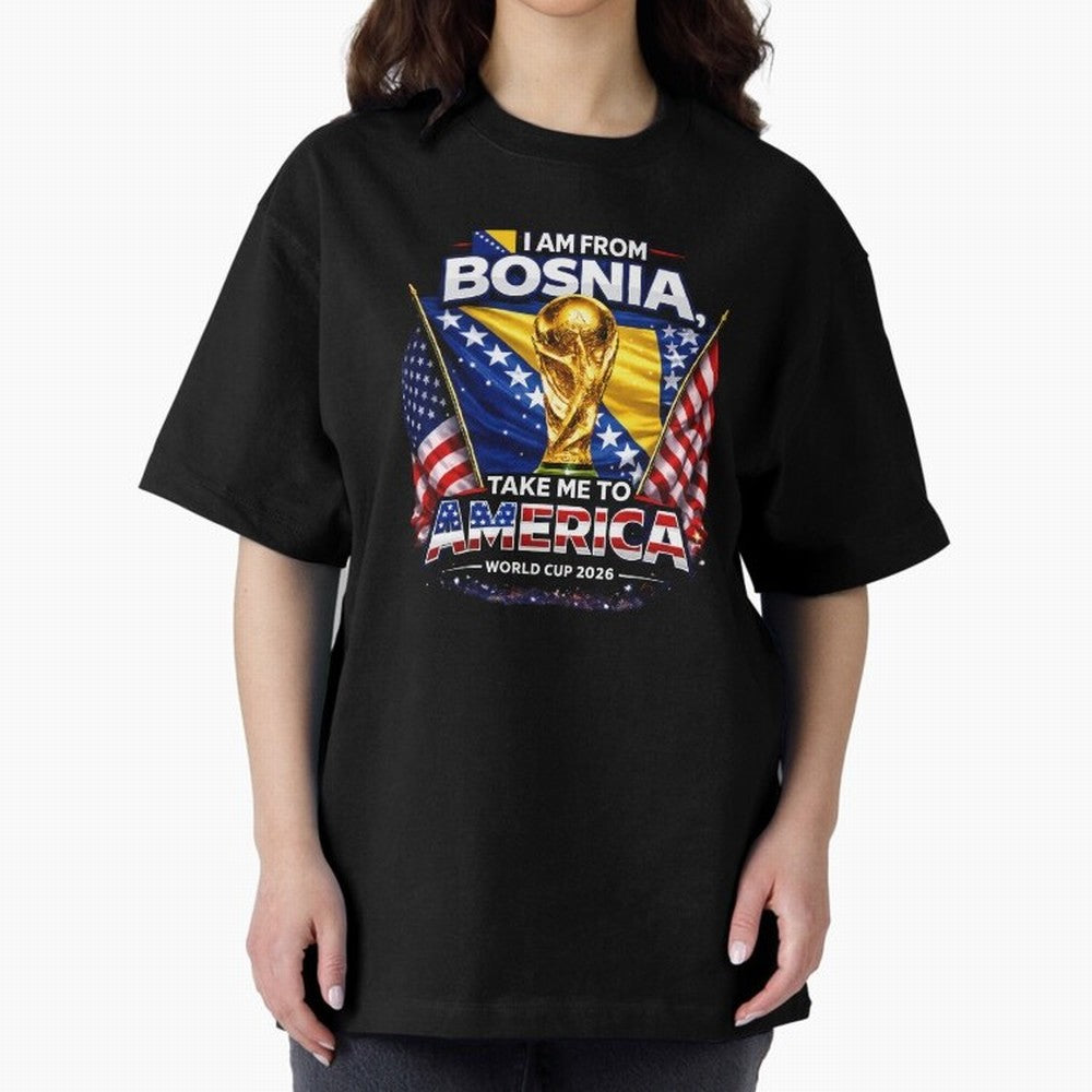 Bosnia USA World Cup 2026 - I Am From Bosnia, Take Me To America Classic T-Shirt Join FIFA World Cup 2026 for Fans of CR7 and England, France and Netherlands, Bringing Football Passion, Legendary Performances, Festival Vibes and Supporter