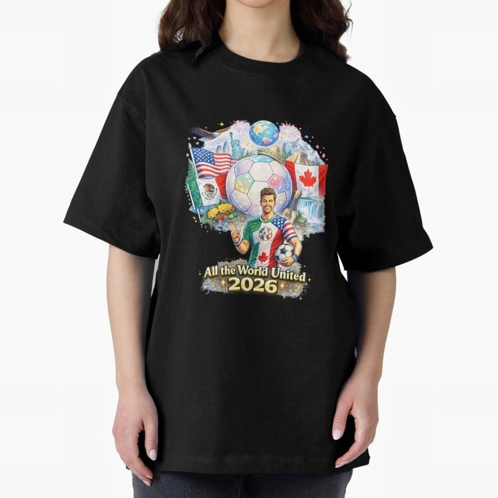 All The World United 2026 Football Design Oversized T-Shirt Join the Countdown to Match Day Hype around FIFA World Cup 2026, CR7, Spain, Supporter Pride, Iconic Celebrations, Legendary Names and Global Match Day Energy; Perfect for Fans,