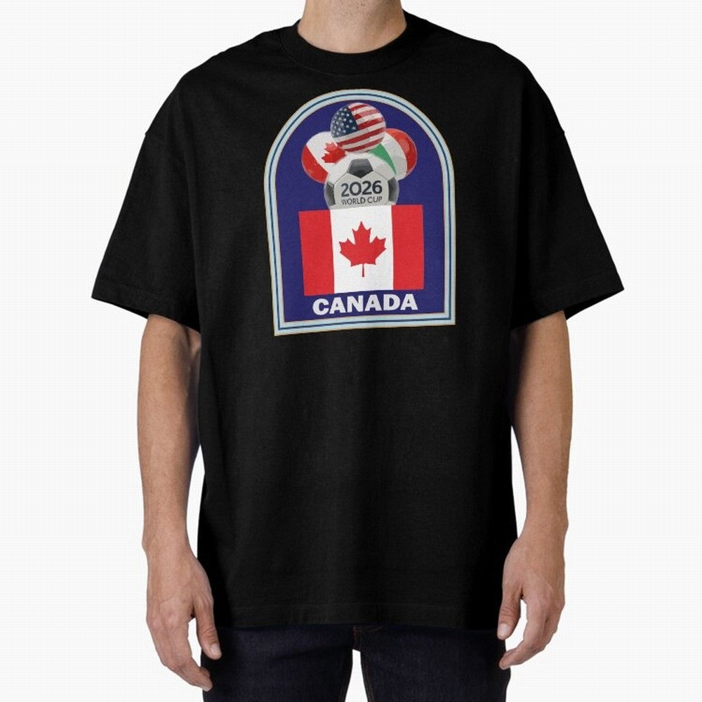 Canada 2026 Soccer T-shirt Oversized T-Shirt Honor Champions and Dreams in FIFA World Cup 2026 USA Canada Mexico for Fans of Neymar and Netherlands, Bringing Worldwide Fan Energy, Dramatic Goals, Stadium Lights and Championship Celebrations; Built