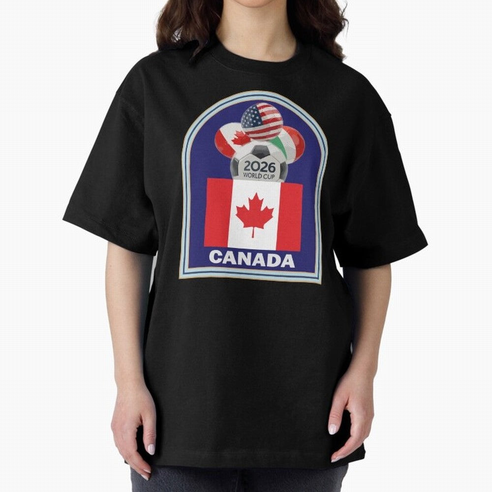 Canada 2026 Soccer T-shirt Oversized T-Shirt Honor Champions and Dreams in FIFA World Cup 2026 USA Canada Mexico for Fans of Neymar and Netherlands, Bringing Worldwide Fan Energy, Dramatic Goals, Stadium Lights and Championship Celebrations; Built