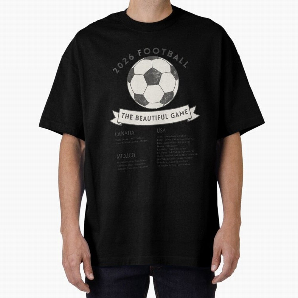 2026 Football Soccer Host Cities Beautiful Game Oversized T-Shirt Show Up for the Glory of FIFA World Cup 2026 USA Canada Mexico Spirit, Inspired by Portugal, Haaland, Retro Football Energy, Iconic Rivalries, Trophy Chase Drama and Stadium