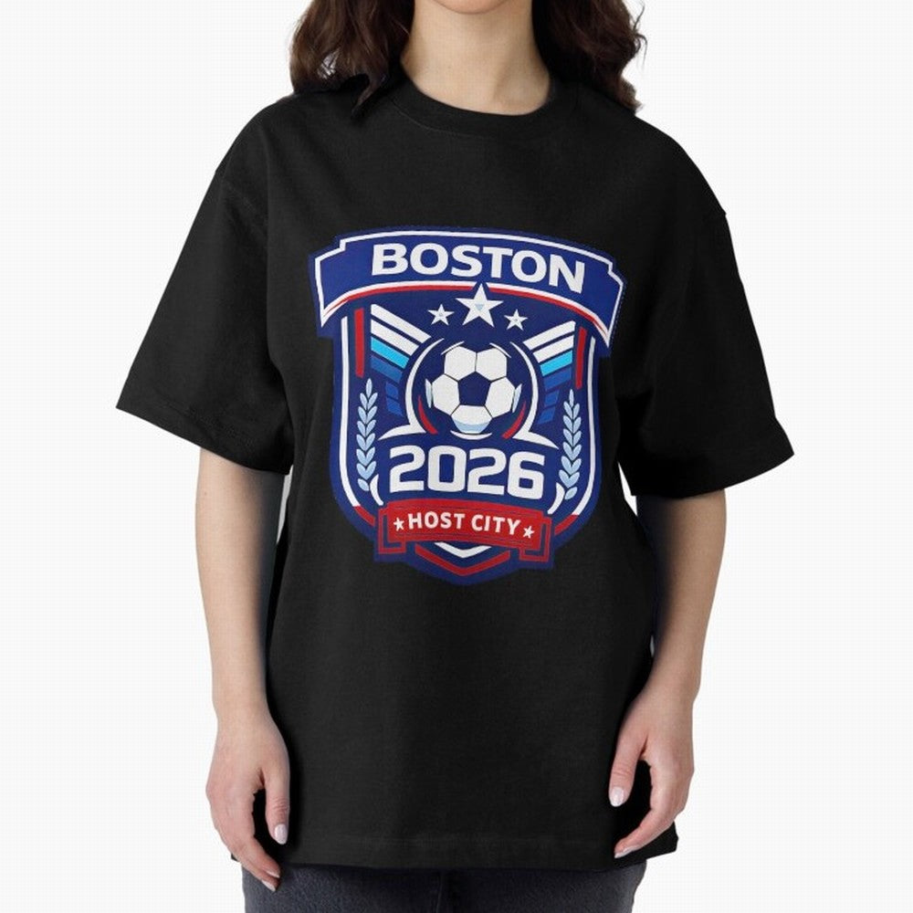 Boston 2026 Host City Welcoming the World Cup Oversized T-Shirt Elevate Match Day Hype around FIFA World Cup 2026 USA Canada Mexico, CR7 and Messi, England, Fan Favorite Moments, National Team Passion, Big Match Drama and Soccer History; Built for