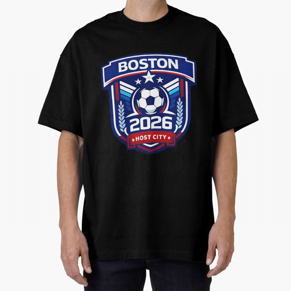 Boston 2026 Host City Welcoming the World Cup Oversized T-Shirt Elevate Match Day Hype around FIFA World Cup 2026 USA Canada Mexico, CR7 and Messi, England, Fan Favorite Moments, National Team Passion, Big Match Drama and Soccer History; Built for