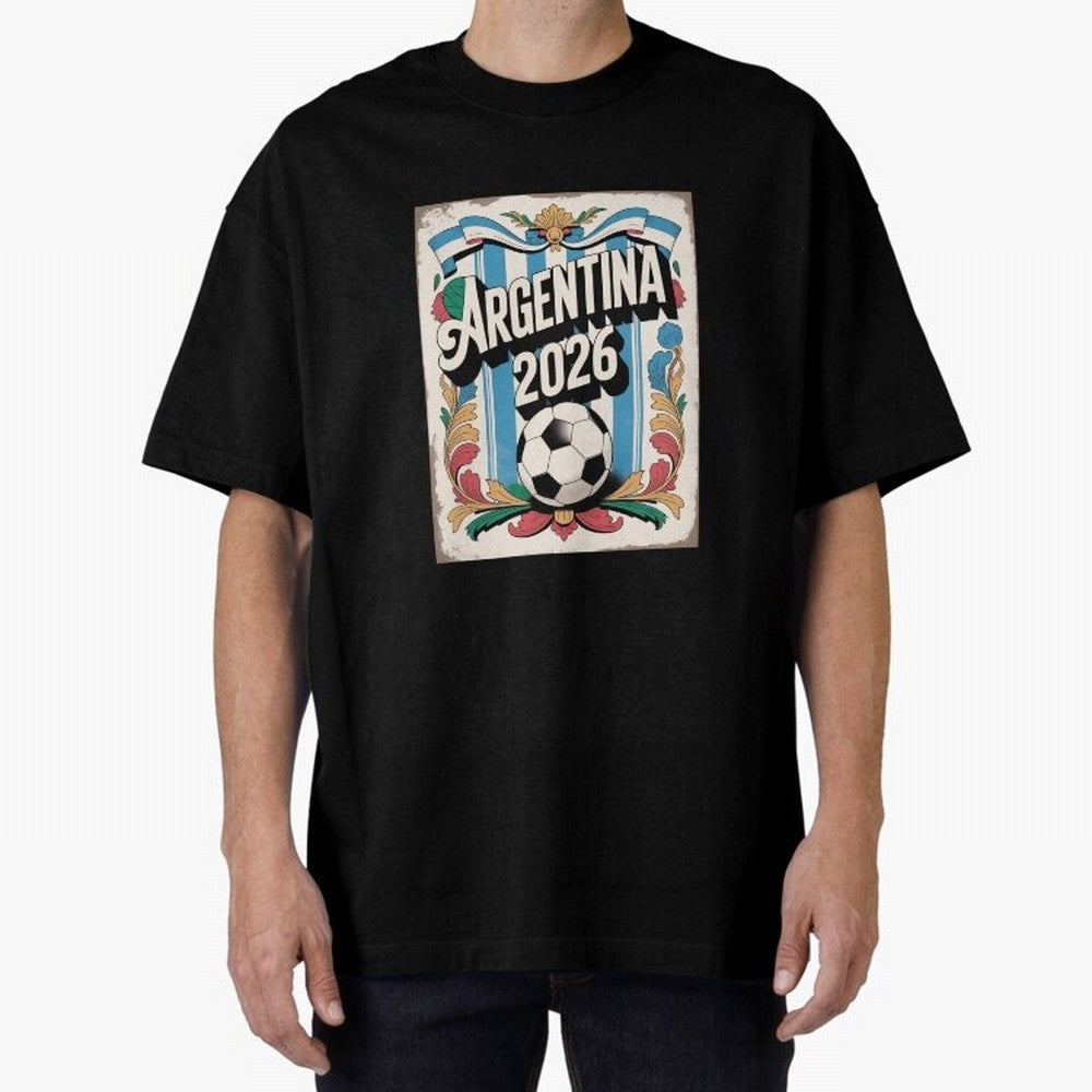 Argentina World Cup 2026 Filete Porte?o Vintage Football Poster - Buenos Aires Folk Art Fan Design Oversized T-Shirt Celebrate the Road through FIFA World Cup 2026 Spirit, Celebrating England, France and Netherlands, Haaland, Football History,