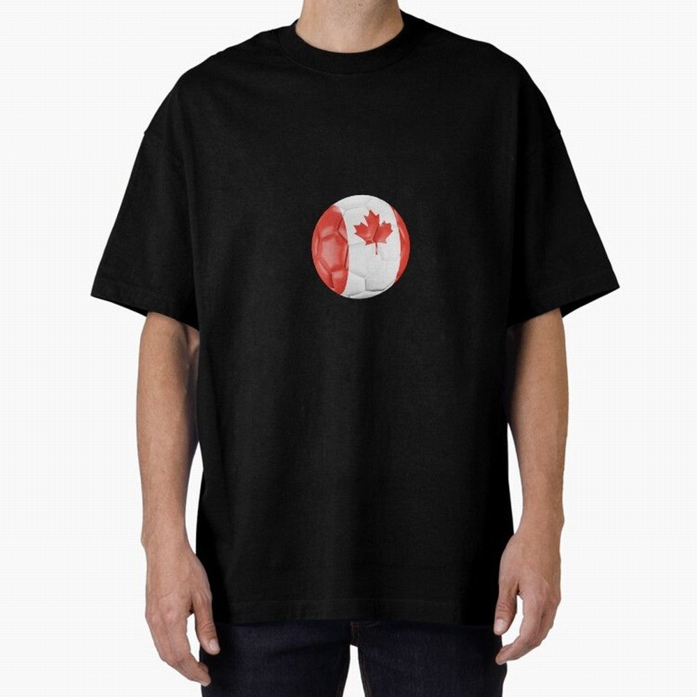 Canada Oversized T-Shirt Turn Up for Global Football Passion for FIFA World Cup 2026 Group Stage, Built around Messi, Neymar and Mbappe, Brazil, Portugal and Argentina, Stadium Memories, Football Loyalty, International Chants and Championship