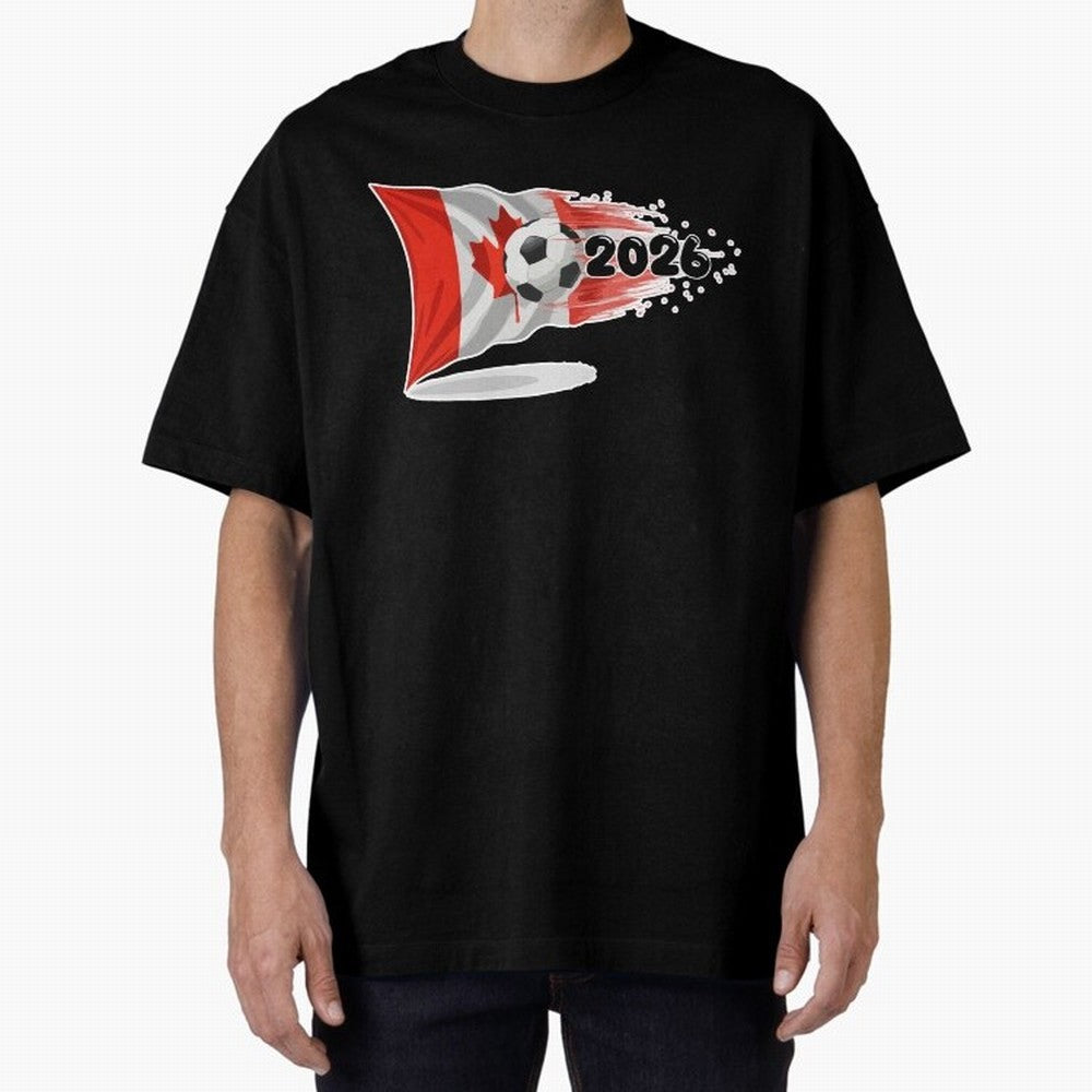 2026 Soccer World Cup Canada Flag T-Shirt | Dynamic Football Fan Tee Oversized T-Shirt Represent Global Football Passion for FIFA World Cup 2026 Group Stage, Highlighting Haaland and Mbappe, England, France and Netherlands, Game Day Rituals,
